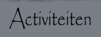 Activiteiten.